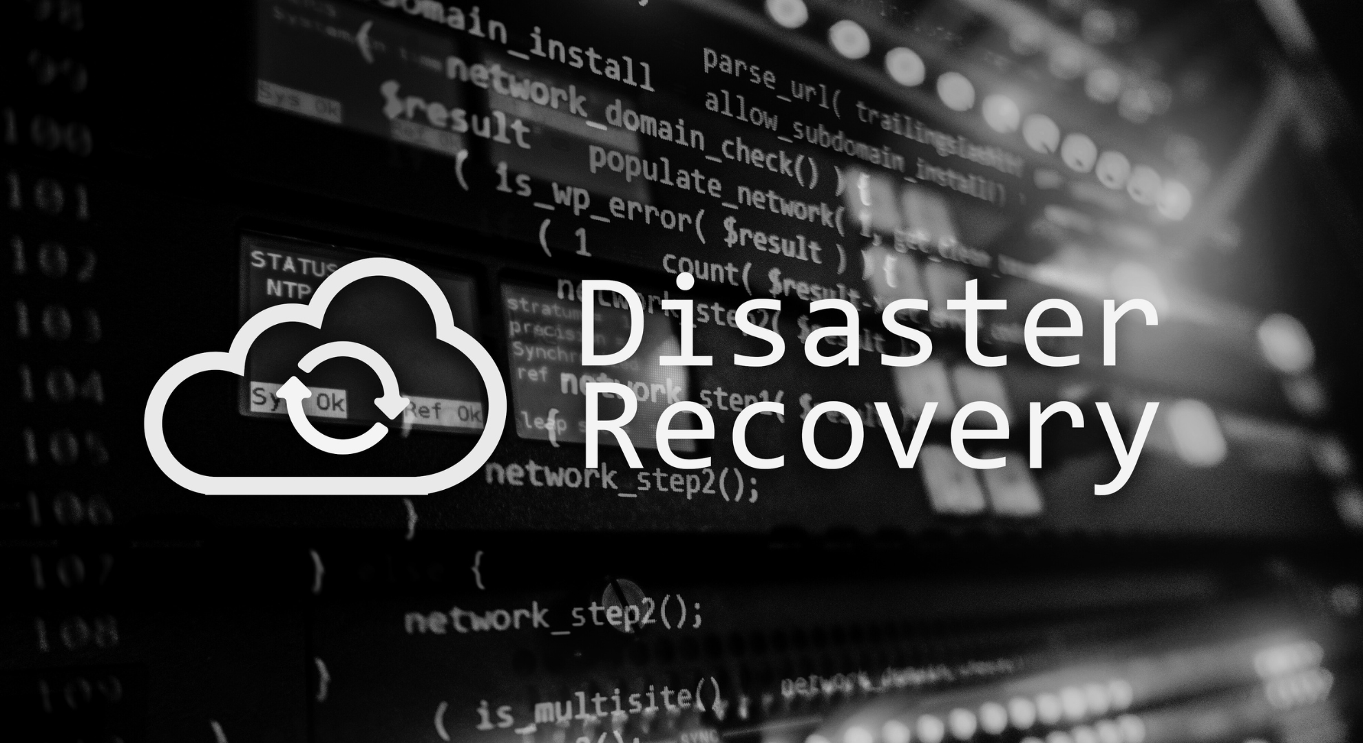 Disaster Recovery